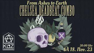 2023-11-18 - Chelsea Deadbeat Combo / From Ashes to Earth
